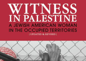 Witness in Palestine by Anna Baltzer