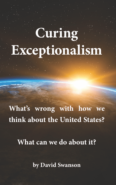 Curing Exceptionalism, a new book by David Swanson