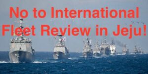 No to International Fleet Review in Jeju