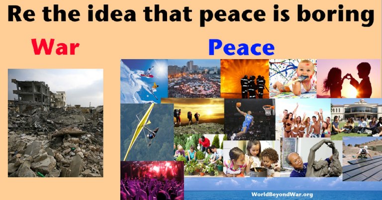 En ce qui concerne l'idée que la paix est ennuyeuse ...