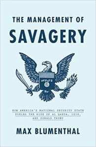 The Management of Savagery by Max Blumenthal
