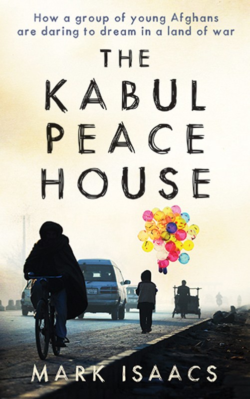 A Casa da Paz em Cabul, por Mark Isaacs