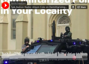 Talk Nation Radio: Alison Cole on Demilitarizing Policing