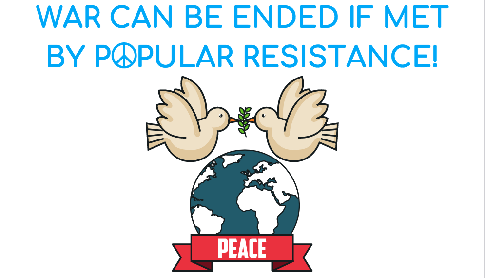 War can be ended if met by popular resistance
