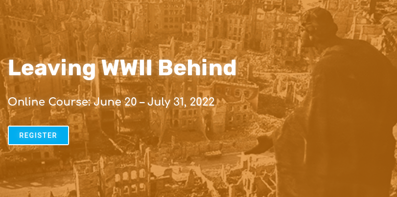 Leaving WW2 Behind - online course promo