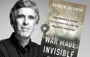 Video:  Teach-In with Norman Solomon: Make War Visible...And End It!