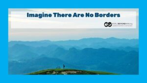 Imagine There Are No Borders