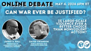 Video of Online Debate: Can War Ever Be Justified?