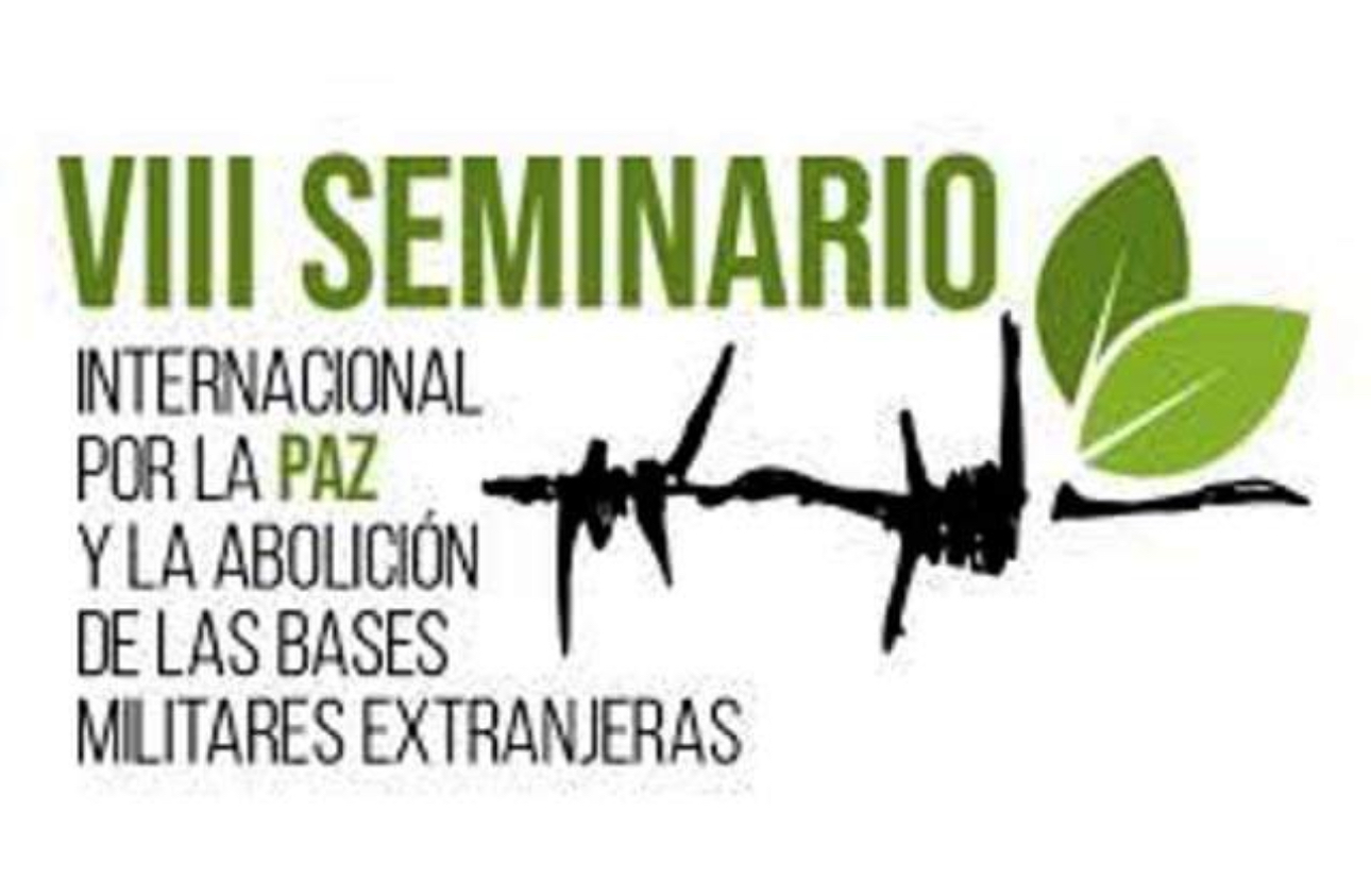 Presentación: VIII Seminario Internacional por la Paz y la Abolición de las bases militares extranjeras.