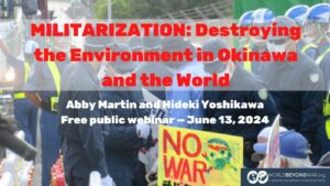 VIDEO: Militarization: Destroying the Environment in Okinawa and the World