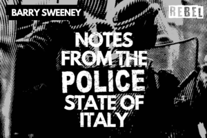 Notes From The Police State Of Italy