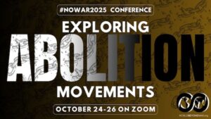 Videos of #NoWar2025 Exploring Abolition Movements