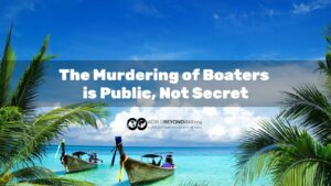 The Murdering of Boaters is Public, Not Secret