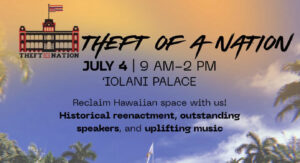 Why Many In Hawaii Won&rsquo;t Celebrate the 250th Anniversary of the U.S.&nbsp;