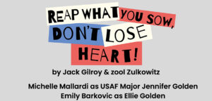 Audio of the Play: Reap What You Sow, Don't Lose Heart -- Listen and Discuss