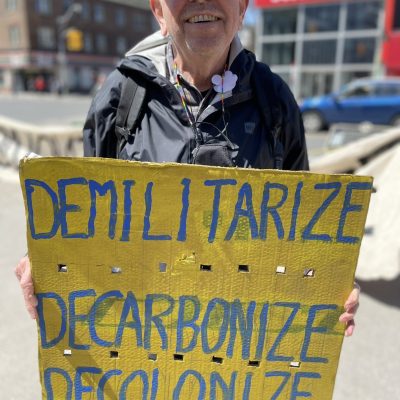 Toronto, may 2022 - demilitarize deoclonize decarbonize